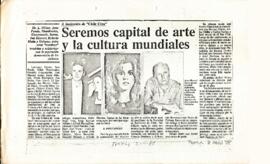 Seremos capital de arte y la cultura mundiales.
