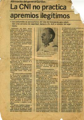 Afirmación del General Gordon: La CNI no practica apremios ilegítimos