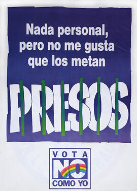 Nada personal, pero no me gusta que los metan presos