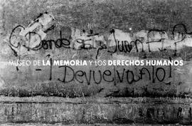 RAYADO "DONDE ESTÁ JUAN ¡DEVUÉLVANLO!"; Población La Victoria, 20 de Octubre.